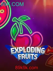 ExplodingFruits: Descubra o Novo Fenômeno de Jogo do 89K.COM