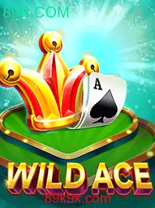 Descubra o Mundo de Aventura e Estratégia em WildAce com 89K.COM